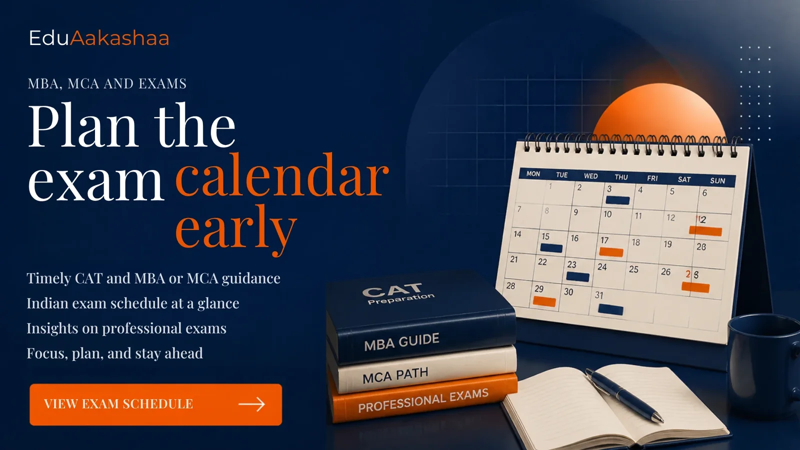 Plan the exam calendar early: CAT and MBA or MCA guidance, the Indian exam schedule at a glance, professional exams. View the exam schedule.